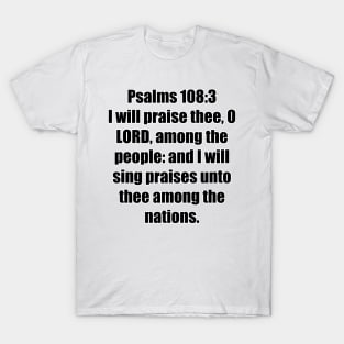 Psalm 108:3 King James Version Bible Verse Typography T-Shirt